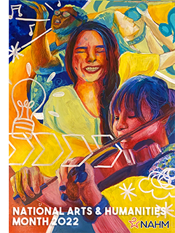 Painting of a singer, a smiling person, and a violinist in bright colors. 'National Arts & Humanities Month 2022.'